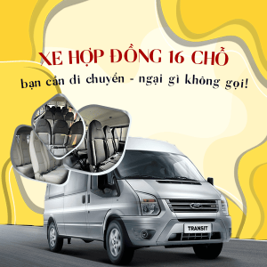 Thuê Xe Hợp Đồng 16 Chỗ Đi Liên Tỉnh